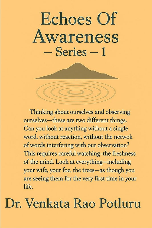 Echoes Of Awareness - Series 1 by Dr. Venkata Rao Potluru