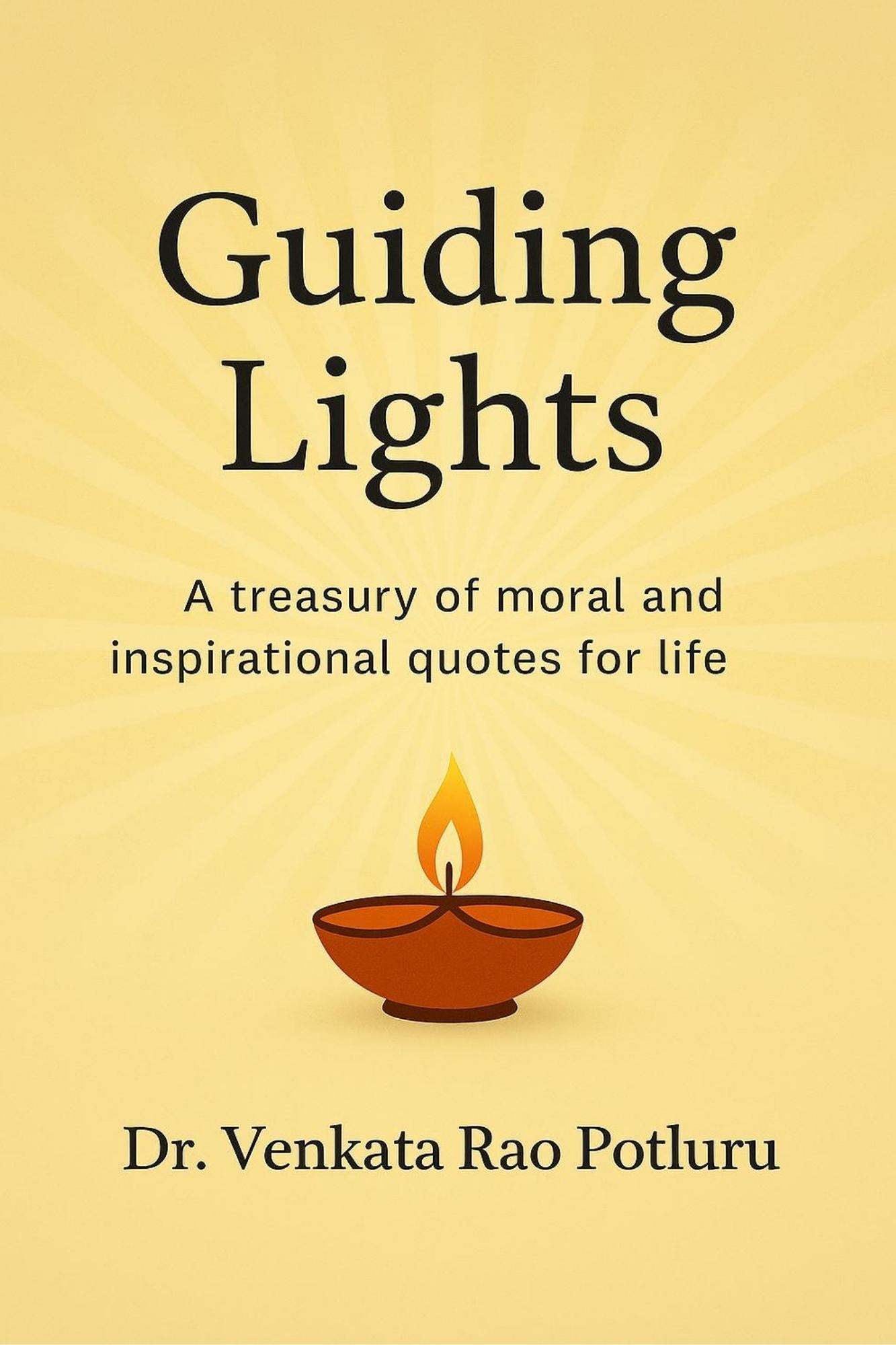 Guiding Lights by Dr. Venkata Rao Potluru