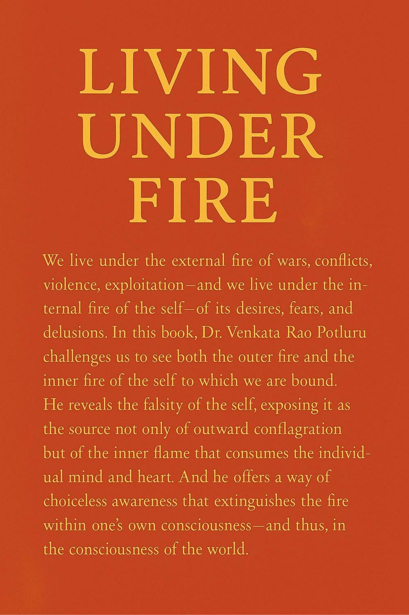 Living Under FIRE by Dr. Venkata Rao Potluru