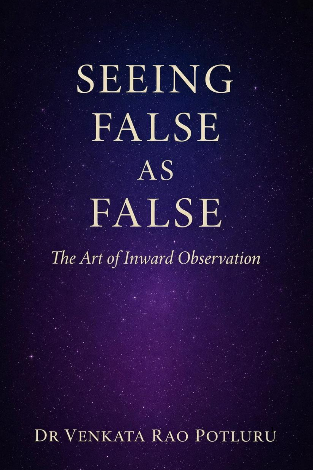 Seeing False As False by Dr. Venkata Rao Potluru