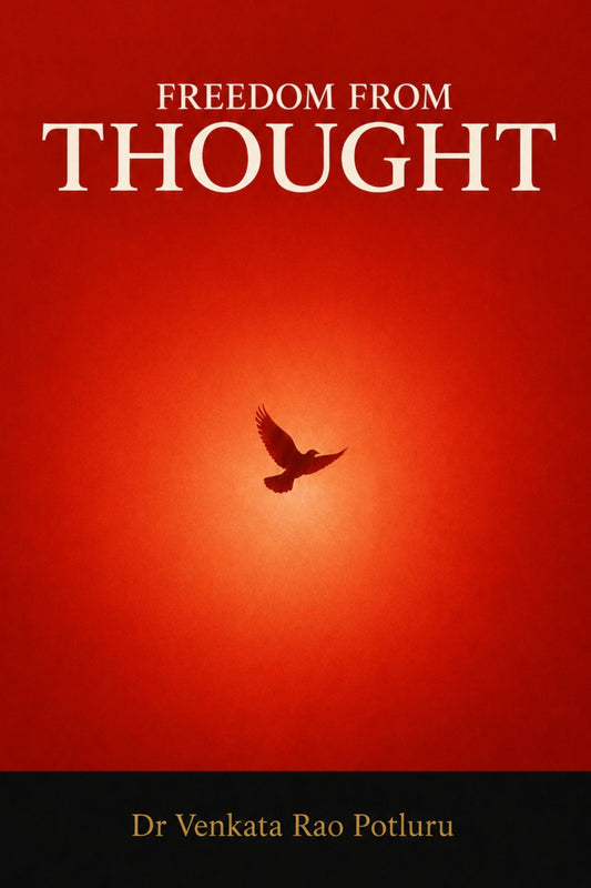 Freedom From Thought by Dr. Venkata Rao Potluru