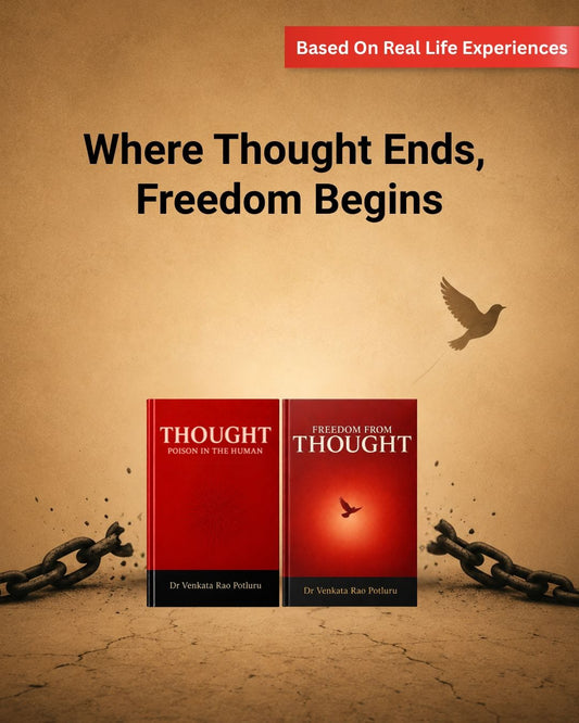 Thought Ends, Freedom Begins by Dr. Venkata Rao Potluru