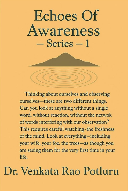 Echoes Of Awareness - Series 1 by Dr. Venkata Rao Potluru