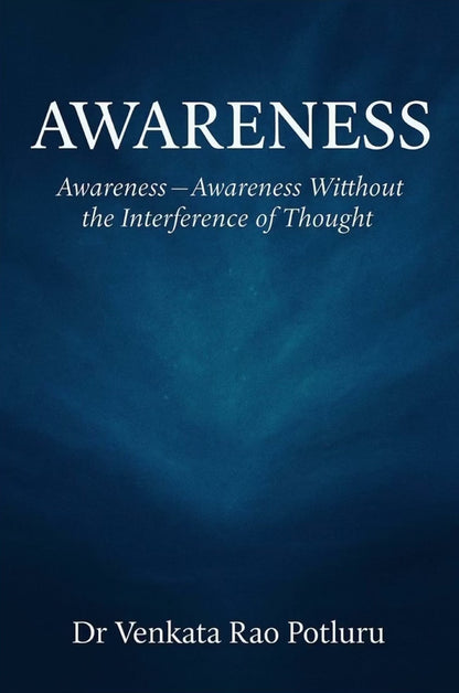 Awareness by Dr. Venkata Rao Potluru