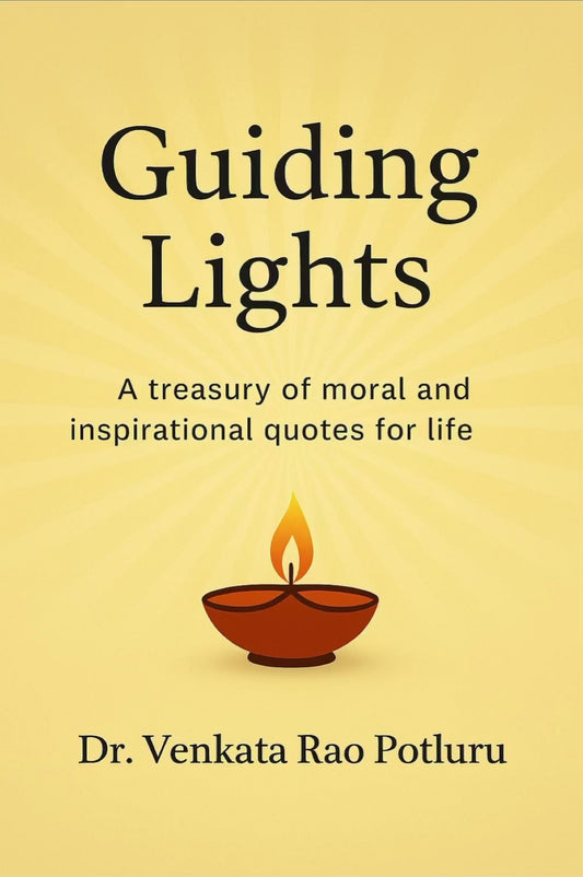 Guiding Lights by Dr. Venkata Rao Potluru