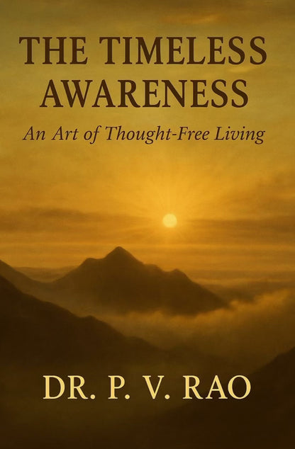 The Timeless Awareness by Dr. Venkata Rao Potluru